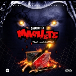 shukho-machete-the-warning-mixtape-cover-2017